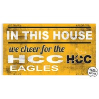 Houston Community College 11" x 20" Indoor/Outdoor In This House Sign