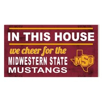 Midwestern State Mustangs 11'' x 20'' Indoor/Outdoor In This House Sign